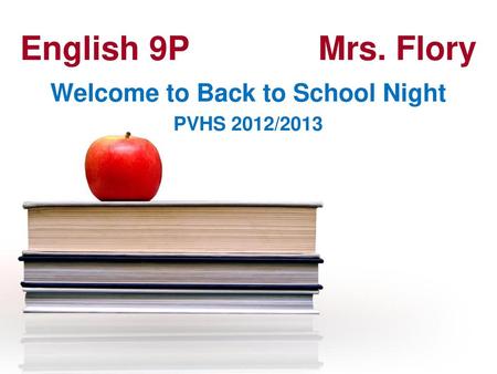 Welcome to Back to School Night PVHS 2012/2013