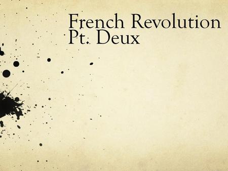 French Revolution Pt. Deux