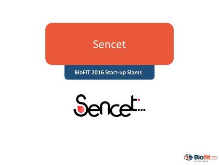 Sencet BioFIT 2016 Start-up Slams.