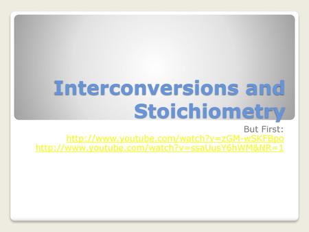 Interconversions and Stoichiometry