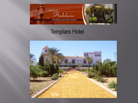 Templars Hotel.