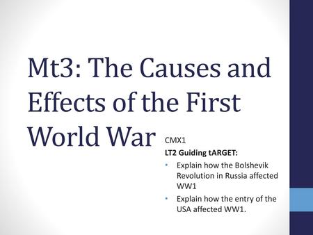 Mt3: The Causes and Effects of the First World War