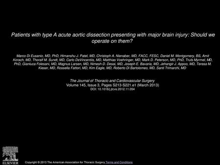 Patients with type A acute aortic dissection presenting with major brain injury: Should we operate on them?  Marco Di Eusanio, MD, PhD, Himanshu J. Patel,