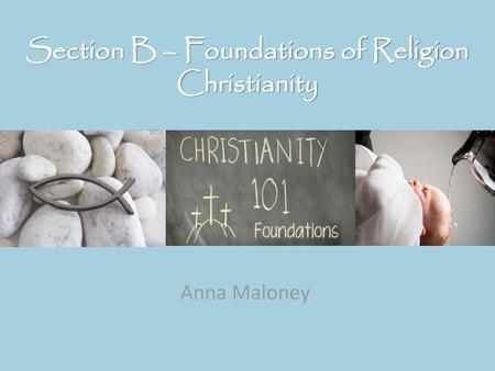 Section B – Foundations of Religion Christianity