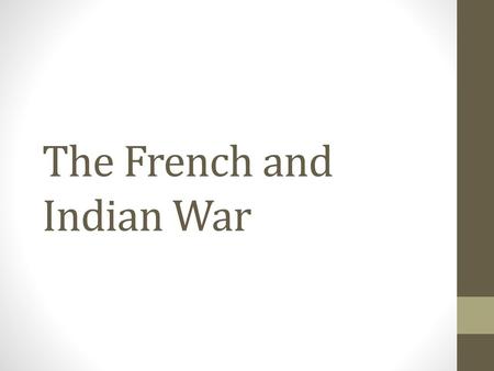 The French and Indian War