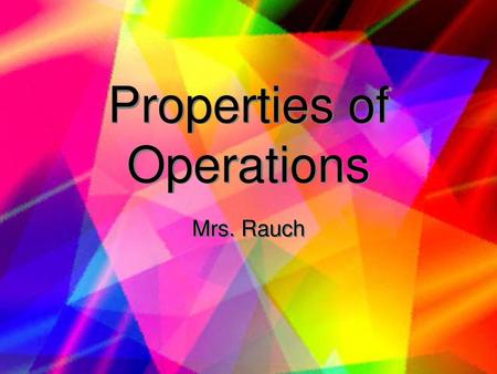 Properties of Operations