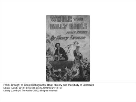 Fig. 7 Volume 1 of the 1923 issue of While the Billy Boils (Sydney: Angus & Robertson). Front cover illustration by Percy Lindsay. From: Brought to Book: