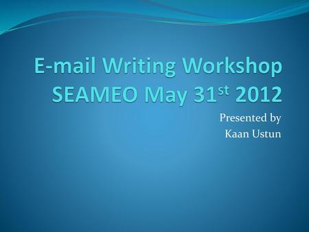 Writing Workshop SEAMEO May 31st 2012