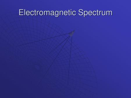 Electromagnetic Spectrum