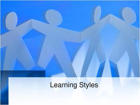 Learning Styles.