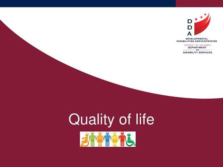 Explain, people may define quality of life very differently