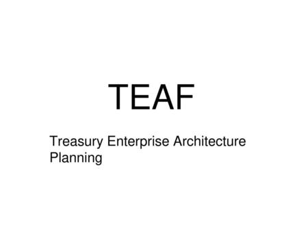 Treasury Enterprise Architecture Planning