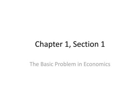 The Basic Problem in Economics