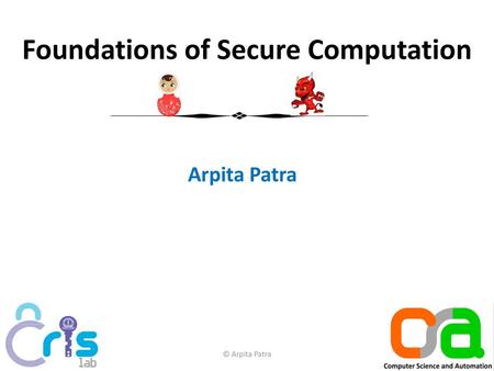 Foundations of Secure Computation