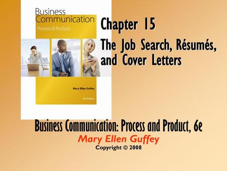 Chapter 15 The Job Search, Résumés, and Cover Letters