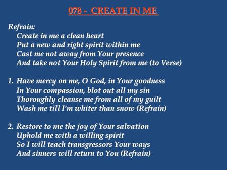 078 - CREATE IN ME Refrain: Create in me a clean heart