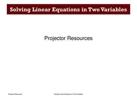 Solving Linear Equations in Two Variables