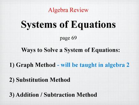 Algebra Review Systems of Equations page 69