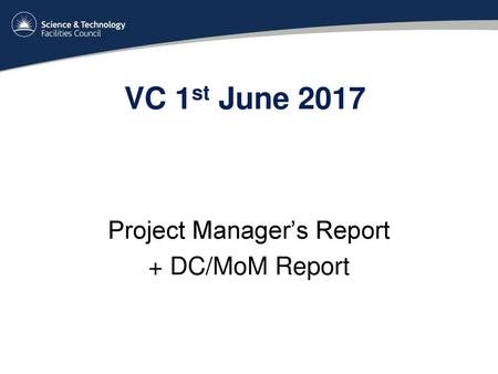 Project Manager’s Report + DC/MoM Report