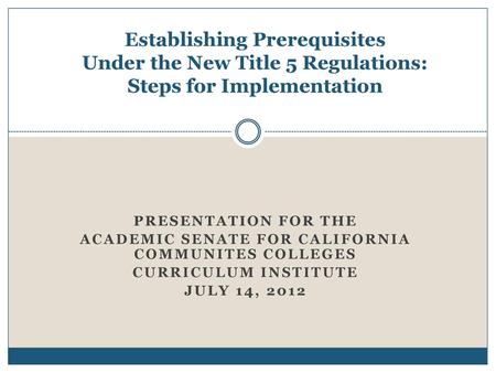 ACADEMIC SENATE FOR CALIFORNIA COMMUNITES COLLEGES