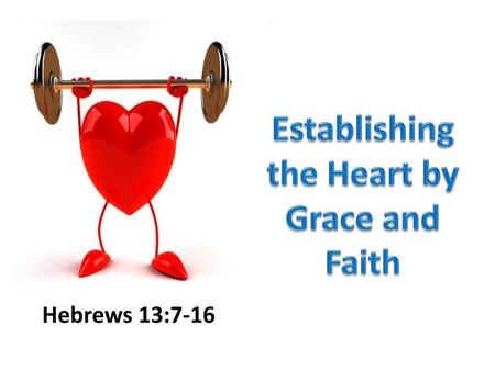 Establishing the Heart by Grace and Faith