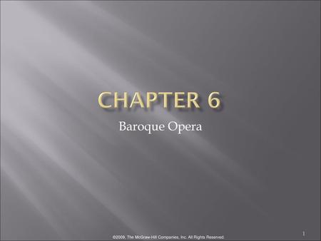 Chapter 6 Baroque Opera.