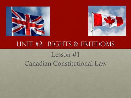 Unit #2: Rights & Freedoms