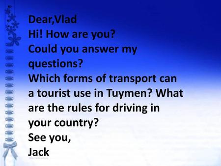 Dear,Vlad Hi! How are you? Could you answer my questions?