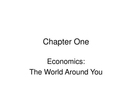 Economics: The World Around You