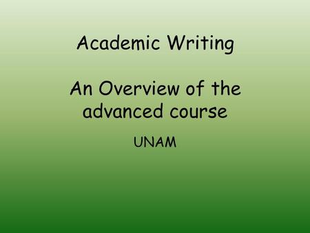 Academic Writing An Overview of the advanced course