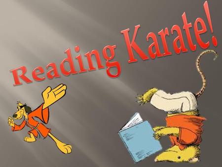 Reading Karate!.