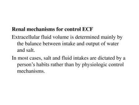 Renal mechanisms for control ECF