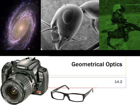 Geometrical Optics 14.2.