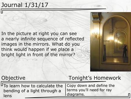 Journal 1/31/17 Objective Tonight’s Homework