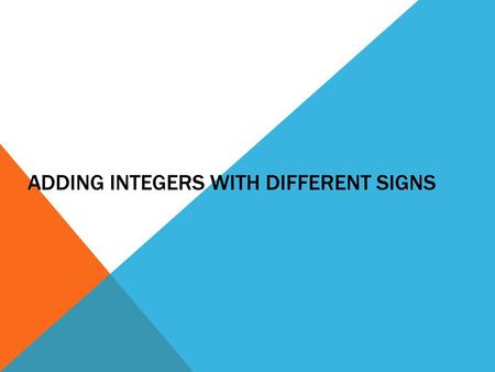 Adding Integers with Different Signs