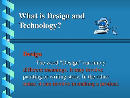 What is Design and Technology?