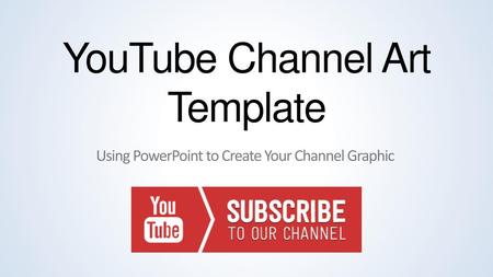 YouTube Channel Art Template