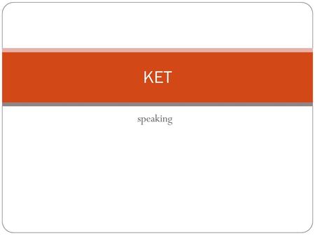 KET speaking.