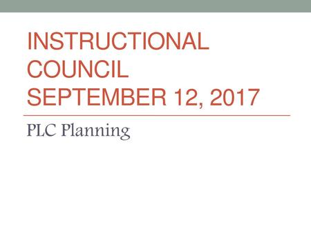 Instructional Council September 12, 2017