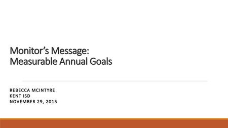 Monitor’s Message: Measurable Annual Goals