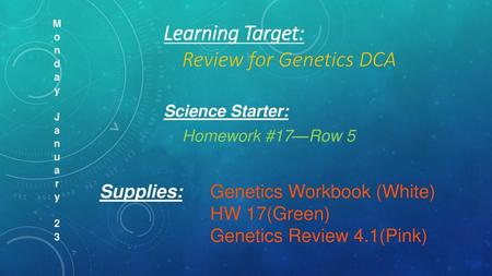 Learning Target: Review for Genetics DCA