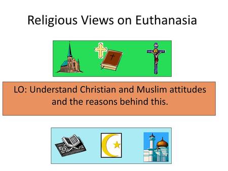 Religious Views on Euthanasia