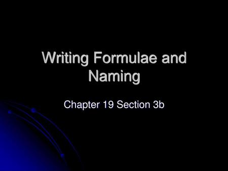 Writing Formulae and Naming