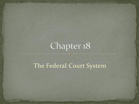 The Federal Court System