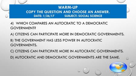 Warm-up Copy the question and choose an answer. Date: 1/26/17