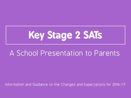 Information and Guidance on the Changes and Expectations for 2016/17