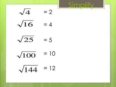 Simplify = 2 = 4 = 5 = 10 = 12.