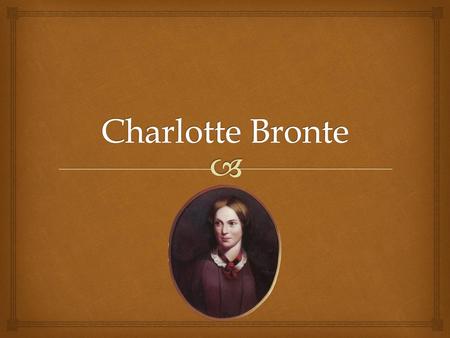 Charlotte Bronte.