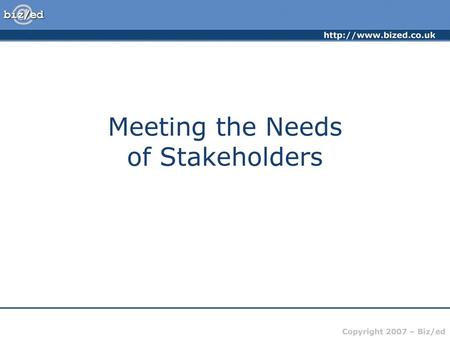 Meeting the Needs of Stakeholders