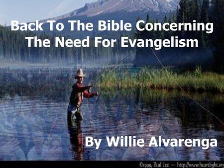 Back To The Bible Concerning The Need For Evangelism